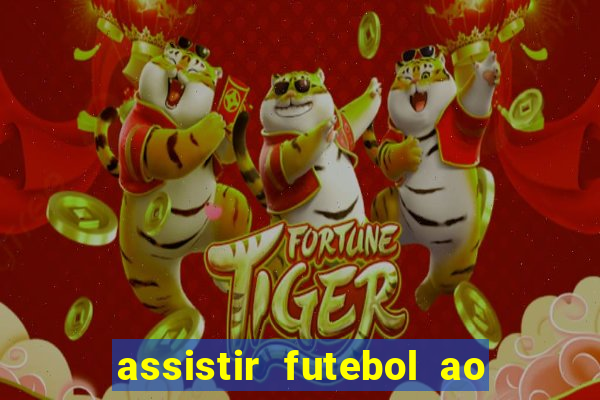 assistir futebol ao vivo multi canais